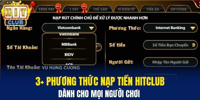 Nạp Tiền Hitclub - Hướng Dẫn Vào Vốn Tham Gia Cá Cược 3+ Phương thức nạp tiền Hitclub dành cho mọi người chơi