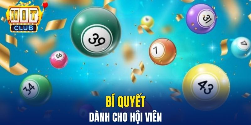 Xổ Số Hitclub - Mẹo Giúp Anh Em Giành Chiến Thắng Dễ Dàng Bí quyết dành cho hội viên