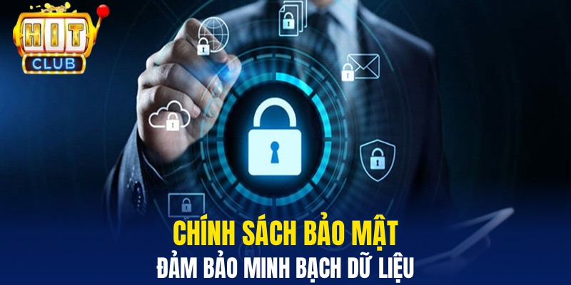 Chính Sách Bảo Mật An Toàn Tại Hitclub Dành Cho Hội Viên Chính sách bảo mật đảm bảo minh bạch dữ liệu