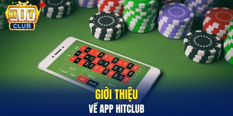 Hướng Dẫn Tải App Hitclub Nhanh Chóng Cho Người Mới Giới thiệu về app Hitclub